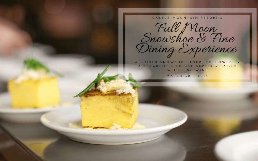 Full Moon Snowshoe and Fine Dining Experience IV